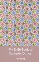 My Little Book of Fantastic Ditties Journal