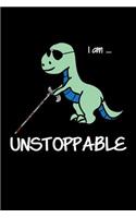 i am UNSTOPPABLE