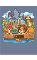Wild About School