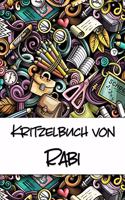 Kritzelbuch von Rabi: Kritzel- und Malbuch mit leeren Seiten für deinen personalisierten Vornamen