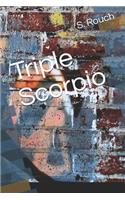 Triple Scorpio
