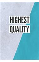 Highest Quality: Minimalist Motivational Business Notebook, Journal, Diary (110 pages, blank, 6 x 9)