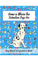 Home Is Where The Dalmatian Dogs Are