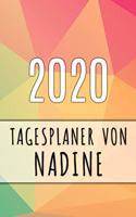 2020 Tagesplaner von Nadine: Personalisierter Kalender für 2020 mit deinem Vornamen