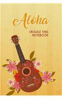 Aloha Ukulele Tablature Notebook: Ukulele Notebook for Music Composition with Chord Dictionary, Blank Tablature for Writing and Composing Song, 6x9 120 Pages