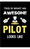 This Is What An Awesome Pilot Looks Like: Journal Notebook For Aviation Pilots