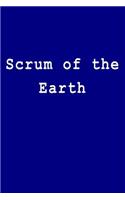 Scrum of the Earth: Blank Lined Journal