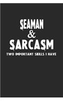 Seaman & Sarcasm Two Important Skills I Have
