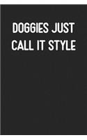 Doggies Just Call It Style