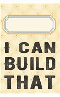I can build that