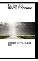 La Justice Révolutionnaire