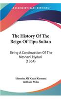 The History Of The Reign Of Tipu Sultan