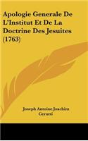 Apologie Generale de L'Institut Et de La Doctrine Des Jesuites (1763)