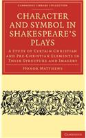 Character and Symbol in Shakespeare's Plays