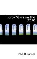Forty Years on the Stage: (English)