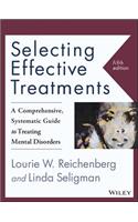 Selecting Effective Treatments: A Comprehensive, Systematic Guide to Treating Mental Disorders