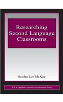 Researching Second Language Classrooms