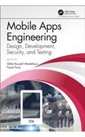 Mobile Apps Engineering: Design, Development, Security, and Testing