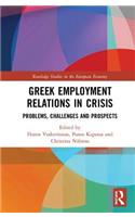 Greek Employment Relations in Crisis