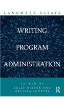 Landmark Essays on Writing Program Administration