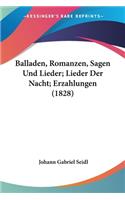 Balladen, Romanzen, Sagen Und Lieder; Lieder Der Nacht; Erzahlungen (1828)