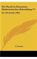 Physik In Elementar-Mathematischer Behandlung V1