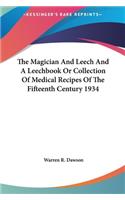 Magician and Leech and a Leechbook or Collection of Medical Recipes of the Fifteenth Century 1934