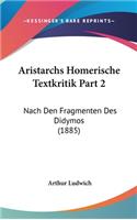 Aristarchs Homerische Textkritik Part 2: Nach Den Fragmenten Des Didymos (1885)