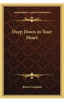 Deep Down in Your Heart