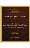 Elizabethan Drama 1558-1642 V2