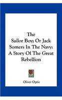 The Sailor Boy; Or Jack Somers In The Navy