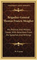 Brigadier-General Thomas Francis Meagher