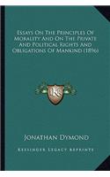 Essays on the Principles of Morality and on the Private and Political Rights and Obligations of Mankind (1896)