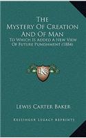 The Mystery of Creation and of Man