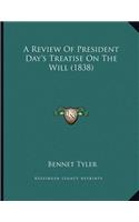 A Review Of President Day's Treatise On The Will (1838)