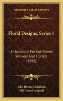 Floral Designs, Series 1