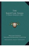 Bakhtyar Nama: A Persian Romance (1883)