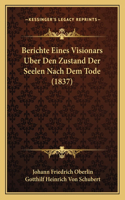 Berichte Eines Visionars Uber Den Zustand Der Seelen Nach Dem Tode (1837)