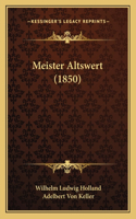 Meister Altswert (1850)