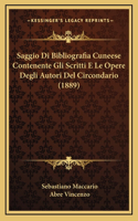 Saggio Di Bibliografia Cuneese Contenente Gli Scritti E Le Opere Degli Autori Del Circondario (1889)