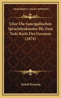 Uber Die Sanctgallischen Sprachdenkmaler Bis Zum Tode Karls Des Grossens (1874)