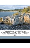 Henrici Godefridi, Comitis de Mattuschka ... Enumeratio Stirpium in Silesia Sponte Crescentium .. Volume 1779