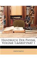 Handbuch Der Physik, Volume 1, Part 1: (German)
