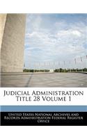 Judicial Administration Title 28 Volume 1