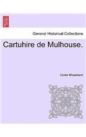 Cartuhire de Mulhouse.: (French)