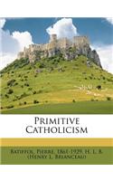 Primitive Catholicism