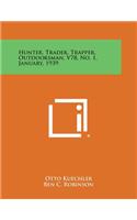 Hunter, Trader, Trapper, Outdoorsman, V78, No. 1, January, 1939: (English)