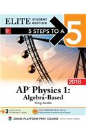 5 Steps to a 5: AP Physics 1: Algebra-Based 2018, Elite Student Edition