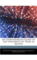 An Unauthorized Guide to the University of Texas at Austin: (English)