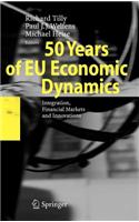 50 Years of Eu Economic Dynamics: Integration, Financial Markets and Innovations